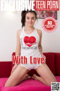 With Love : Marta from Exclusive Teen Porn, 28 Feb 2019
